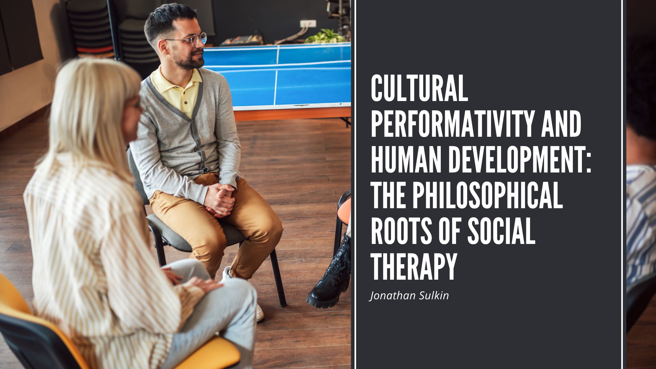 Cultural Performativity and Human Development: The Philosophical Roots of Social Therapy